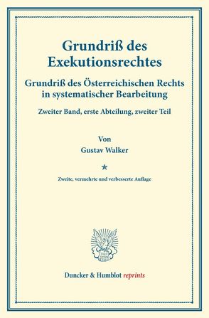Grundriß des Exekutionsrechtes. von Finger,  August, Frankl,  Otto, Walker,  Gustav