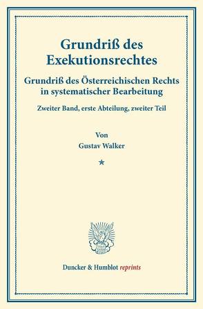 Grundriß des Exekutionsrechtes. von Finger,  August, Frankl,  Otto, Walker,  Gustav