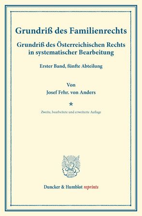 Grundriß des Familienrechts. von Anders,  Josef Frhr. von, Finger,  August, Frankl,  Otto