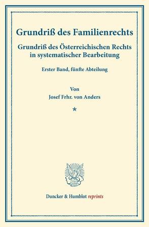 Grundriß des Familienrechts. von Anders,  Josef Frhr. von, Finger,  August, Frankl,  Otto, Ullmann,  Dominik