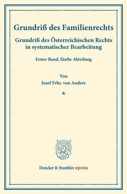 Grundriß des Familienrechts. von Anders,  Josef Frhr. von, Finger,  August, Frankl,  Otto, Ullmann,  Dominik