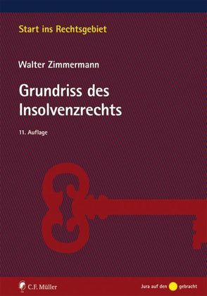 Grundriss des Insolvenzrechts von Zimmermann,  Walter