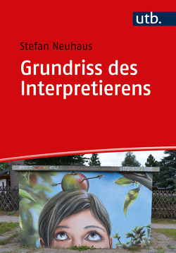 Grundriss des Interpretierens von Neuhaus,  Stefan