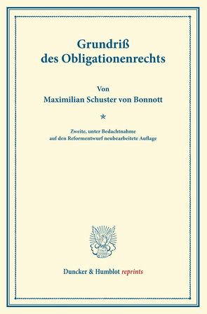 Grundriß des Obligationenrechts. von Finger,  August, Frankl,  Otto, Schuster von Bonnott,  Maximilian