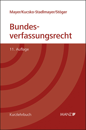 Grundriss des österreichischen Bundesverfassungsrechts von Kucsko-Stadlmayer,  Gabriele, Mayer,  Heinz, Stöger,  Karl