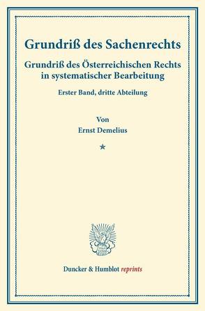 Grundriß des Sachenrechts. von Demelius,  Ernst, Finger,  August, Frankl,  Otto, Ullmann,  Dominik