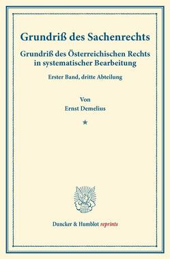 Grundriß des Sachenrechts. von Demelius,  Ernst, Finger,  August, Frankl,  Otto, Ullmann,  Dominik