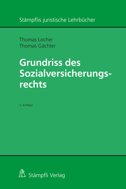 Grundriss des Sozialversicherungsrechts von Gächter,  Thomas, Locher,  Thomas