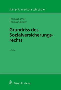 Grundriss des Sozialversicherungsrechts von Gächter,  Thomas, Locher,  Thomas