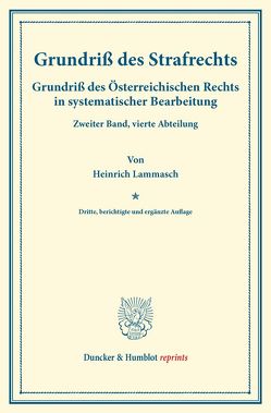 Grundriß des Strafrechts. von Finger,  August, Frankl,  Otto, Lammasch,  Heinrich