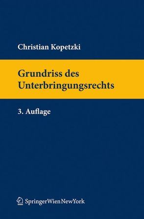 Grundriss des Unterbringungsrechts von Kopetzki,  Christian