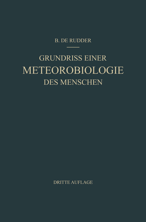 Grundriss Einer Meteorobiologie des Menschen von Rudder,  B. De