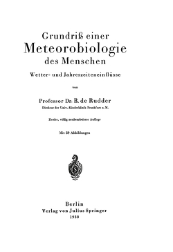 Grundriß einer Meteorobiologie des Menschen von Rudder,  B. De