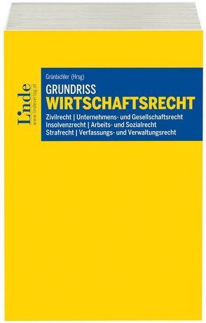 Grundriss Wirtschaftsrecht von Grünbichler,  Rudolf