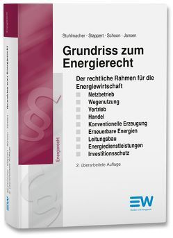 Grundriss zum Energierecht von Jansen,  Guido, Schoon,  Heike, Stappert,  Holger, Stuhlmacher,  Gerd