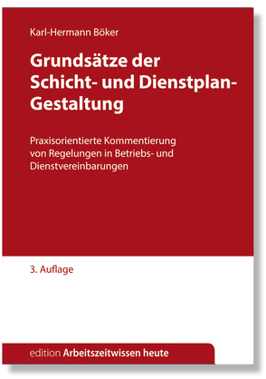 Grundsätze der Schicht- und Dienstplan-Gestaltung von Böker,  Karl-Hermann