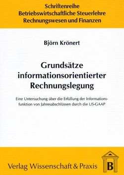Grundsätze informationsorientierter Rechnungslegung. von Krönert,  Björn