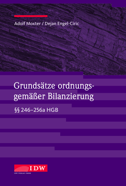 Grundsätze ordnungsgemäßer Bilanzierung von Engel-Ciric,  Dejan, Moxter,  Adolf