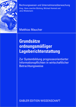 Grundsätze ordnungsmäßiger Lageberichterstattung von Maucher,  Matthias, Wüstemann,  Prof. Dr. Jens