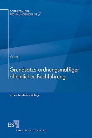 Grundsätze ordnungsmäßiger öffentlicher Buchführung von Wirtz,  Holger
