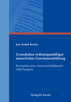 Grundsätze ordnungsmäßiger steuerlicher Gewinnermittlung von Becker,  Jan-André