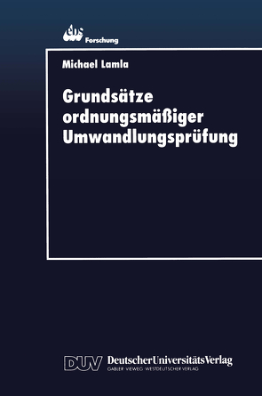 Grundsätze ordnungsmäßiger Umwandlungsprüfung von Lamla,  Michael