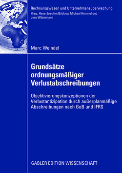 Grundsätze ordnungsmäßiger Verlustabschreibungen von Weindel,  Marc, Wüstemann,  Prof. Dr. Jens