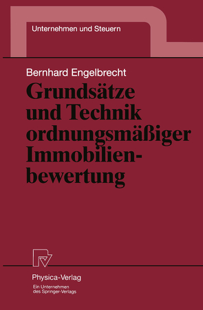 Grundsätze und Technik ordnungsmäßiger Immobilienbewertung von Engelbrecht,  Bernhard