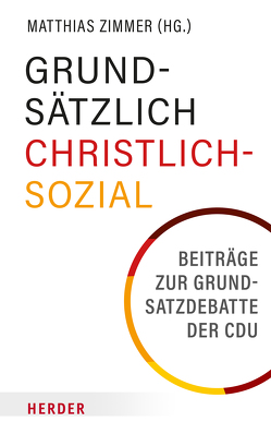 Grundsätzlich Christlich-Sozial von Zimmer,  Matthias