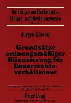 Grundsätze ordnungsmäßiger Bilanzierung für Dauerrechtsverhältnisse von Glaubig,  Jürgen