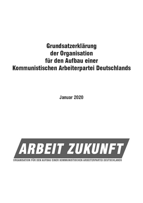 Grundsatzerklärung der Organisation für den Aufbau einer Kommunistischen Arbeiterpartei Deutschlands