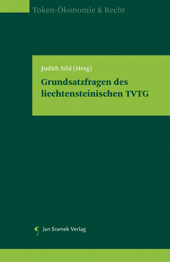 Grundsatzfragen des Liechtensteinischen TVTG von Sild,  Judith