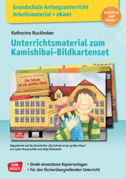 Grundschule Anfangsunterricht. Unterrichtsmaterial zum Kamishibai-Bildkartenset: Die Schule ist ein großes Haus von Ruckhaber,  Katharina