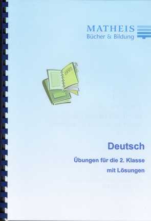 Grundschule Übungsbuch Deutsch Klasse 2 von Matheis,  Elisabeth