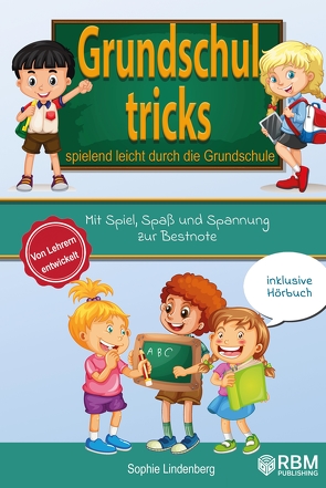 Grundschultricks – Spielend leicht durch die Grundschule von Lindenberg,  Sophie, Publishing,  RBM