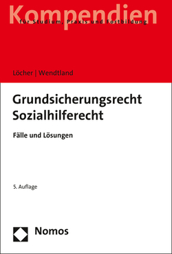 Grundsicherungsrecht – Sozialhilferecht von Löcher,  Jens, Wendtland,  Carsten