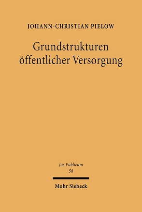 Grundstrukturen öffentlicher Versorgung von Pielow,  Johann Ch