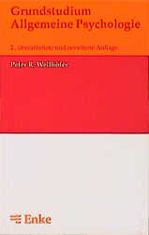Grundstudium Allgemeine Psychologie von Wellhöfer,  Peter R