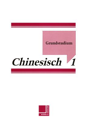 Grundstudium Chinesisch von Chiao,  Wei, Sabban,  Annette, Zhang,  Yu