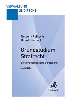 Grundstudium Strafrecht von Dittert,  Susanne, Nolden,  Waltraud, Palkovits,  Frank
