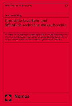 Grundstücksverkehr und öffentlich-rechtliche Vorkaufsrechte von Döring,  Beatrice