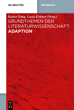 Grundthemen der Literaturwissenschaft: Adaption von Emig,  Rainer, Krämer,  Lucia