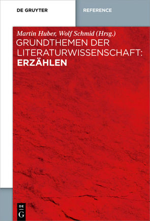 Grundthemen der Literaturwissenschaft: Erzählen von Huber,  Martin, Schmid,  Wolf