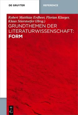 Grundthemen der Literaturwissenschaft: Form von Erdbeer,  Robert Matthias, Kläger,  Florian, Stierstorfer,  Klaus