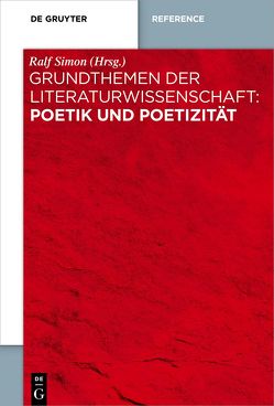 Grundthemen der Literaturwissenschaft: Poetik und Poetizität von Simon,  Ralf