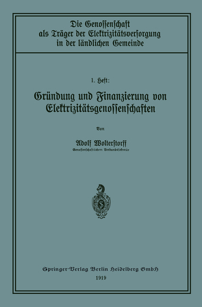 Gründung und Finanzierung von Elektrizitätsgenossenschaften von Wolterstorff,  Adolf