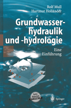 Grundwasserhydraulik und -hydrologie von Holländer,  Hartmut, Mull,  Rolf