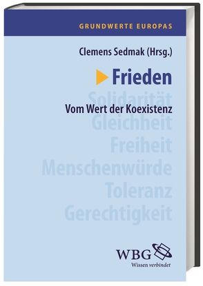 Grundwerte Europas / Frieden von Rinke,  Bernhard, Sedmak,  Clemens