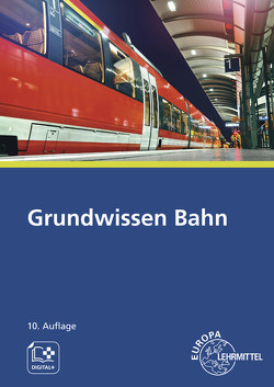 Grundwissen Bahn von Biehounek,  Alexander, Hegger,  Andreas, Marks-Fährmann,  Ulrich, Restetzki,  Klaus