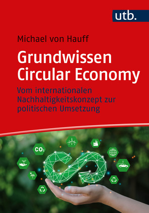 Grundwissen Circular Economy von von Hauff,  Michael